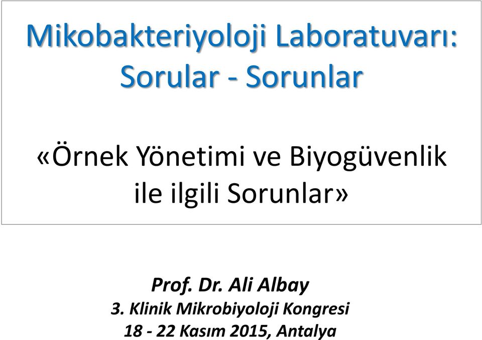 ilgili Sorunlar» Prof. Dr. Ali Albay 3.