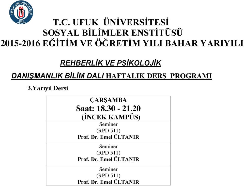 20 (İNCEK KAMPÜS) Seminer (RPD 511) Prof. Dr.