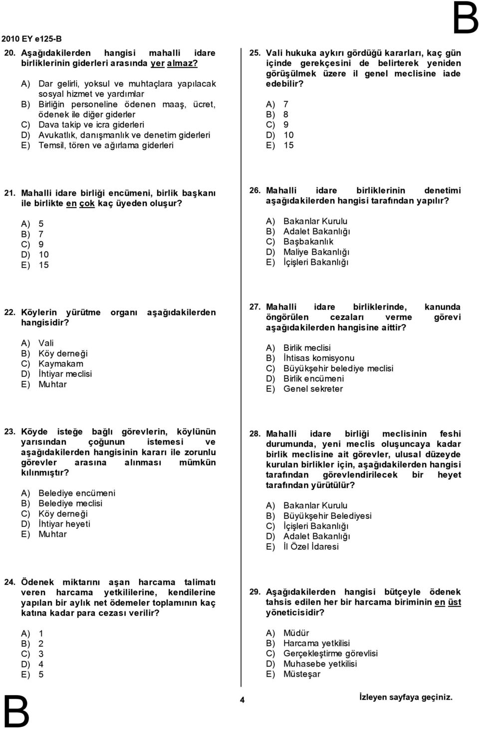 ve denetim giderleri E) Temsil, tören ve ağırlama giderleri 25.