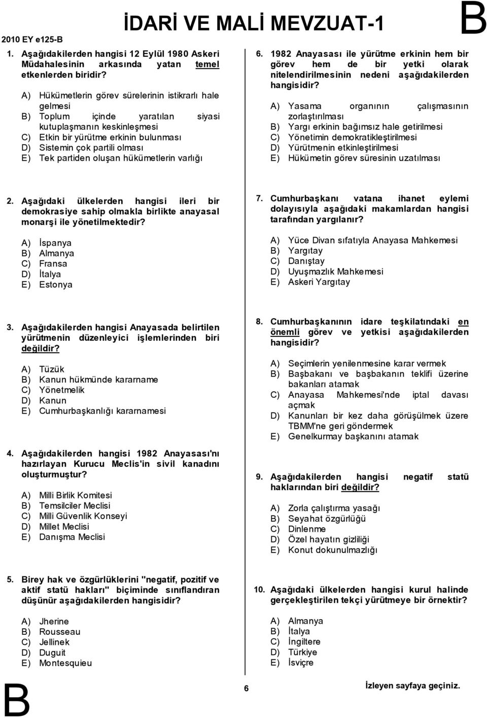 partiden oluşan hükümetlerin varlığı İDRİ VE MLİ MEVZUT-1 6.