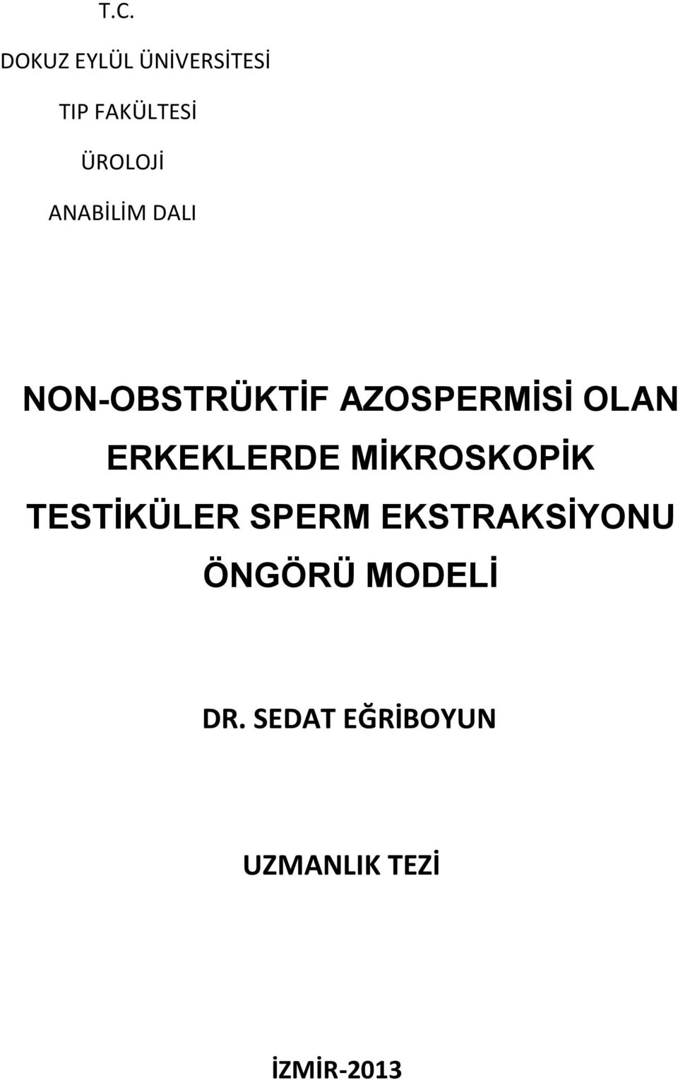 ERKEKLERDE MİKROSKOPİK TESTİKÜLER SPERM