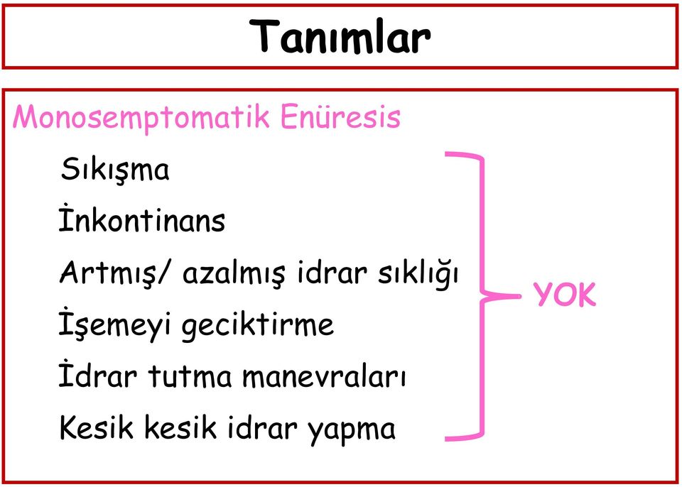 idrar sıklığı İşemeyi geciktirme İdrar