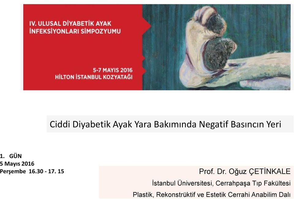 Oğuz ÇETİNKALE İstanbul Üniversitesi, Cerrahpaşa Tıp