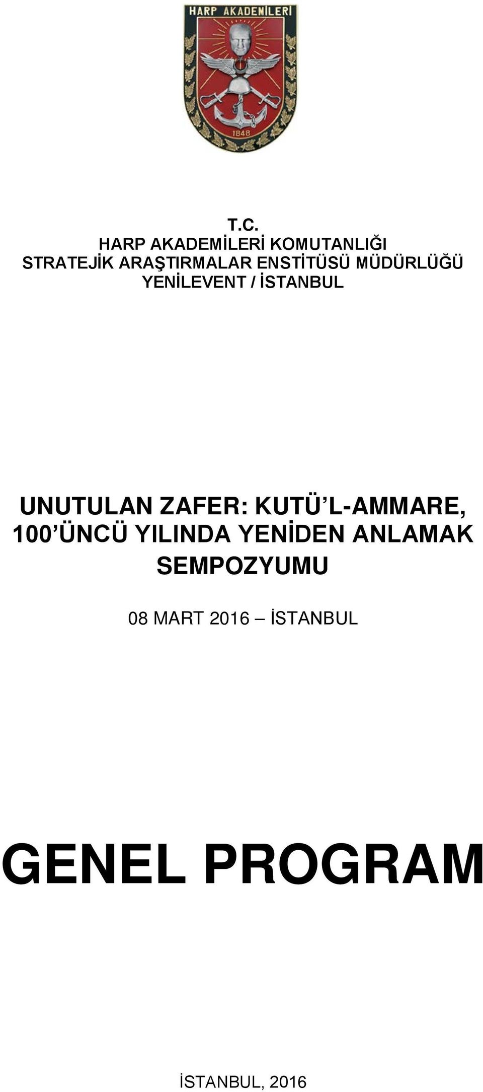 İSTANBUL UNUTULAN ZAFER: KUTÜ L-AMMARE, 100 ÜNCÜ