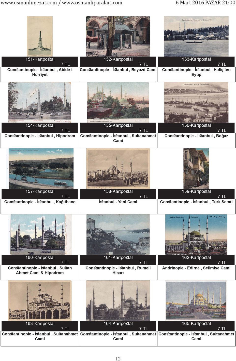 158-Kartpostal İstanbul - Yeni Cami 159-Kartpostal Constantinople - İstanbul, Türk Semti 160-Kartpostal Constantinople - İstanbul, Sultan Ahmet Cami & Hipodrom 161-Kartpostal Constantinople -