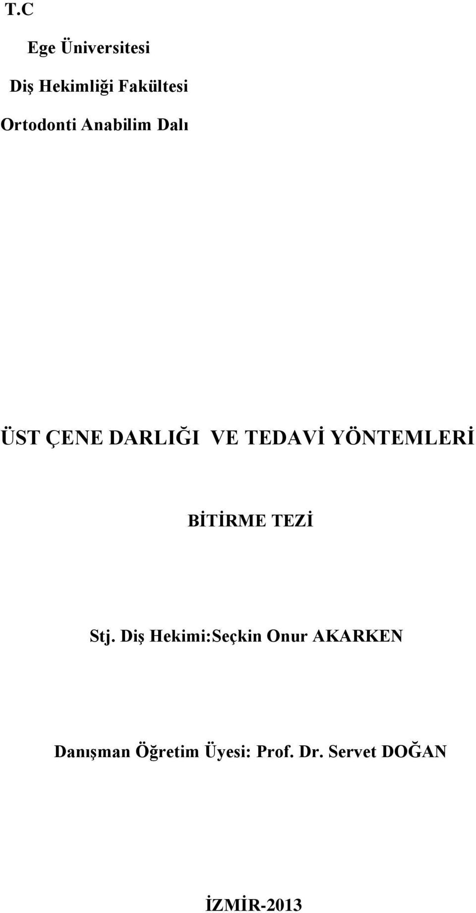 YÖNTEMLERİ BİTİRME TEZİ Stj.