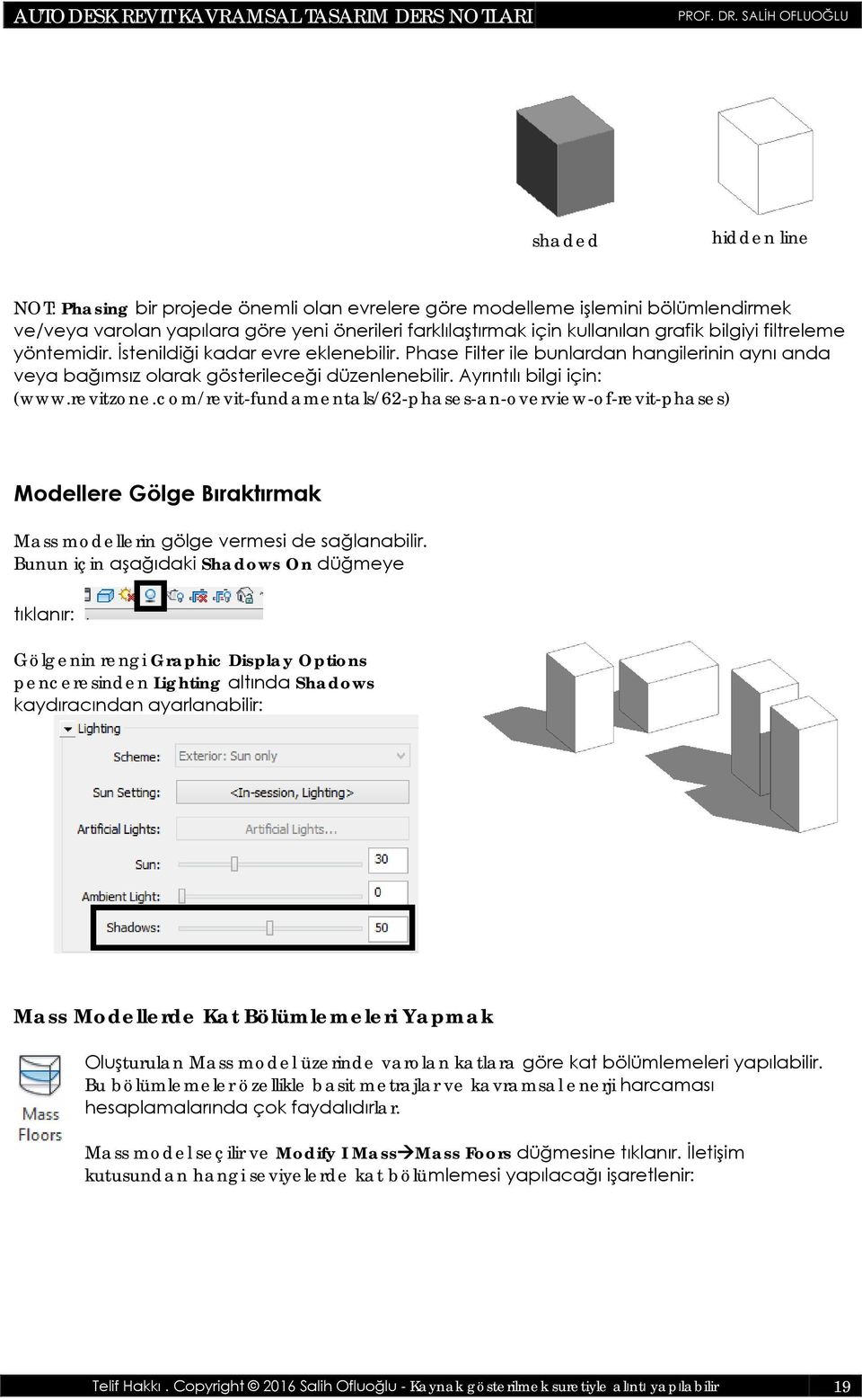 com/revit-fundamentals/62-phases-an-overview-of-revit-phases) Modellere Gölge Bıraktırmak Mass modellerin gölge vermesi de sağlanabilir.