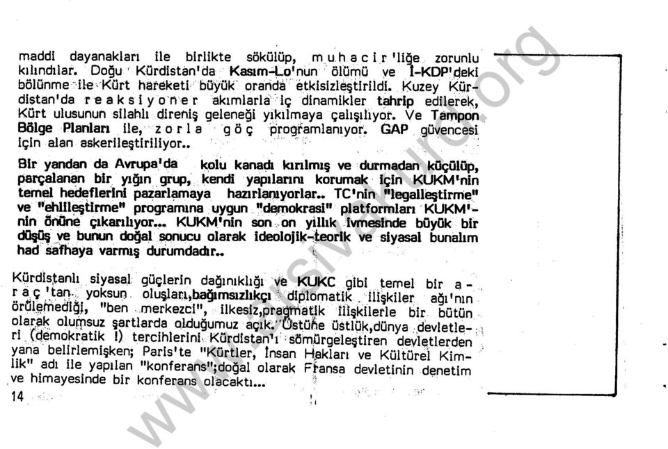 Balge Planlan lle, z o r 1 a g ö ç programlanı yar ~ GAP güvencesi için alan askerileştiriliyor.