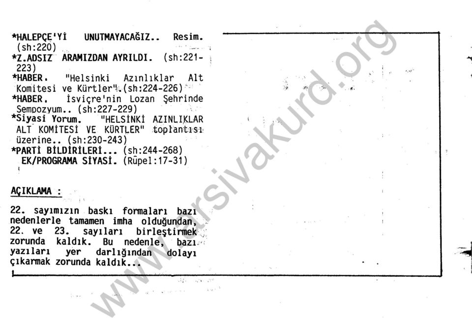 KLAR AL f KOMiTESi VE KüRT~ER 11 toplantısı: üzerine.. (sh:230-243) *PARTi BiLDlRİLERİ (sh:244-268) EK/PROGRAMA SiYASİ. (Rüpel:17-31) AÇIKLAMA : 22.