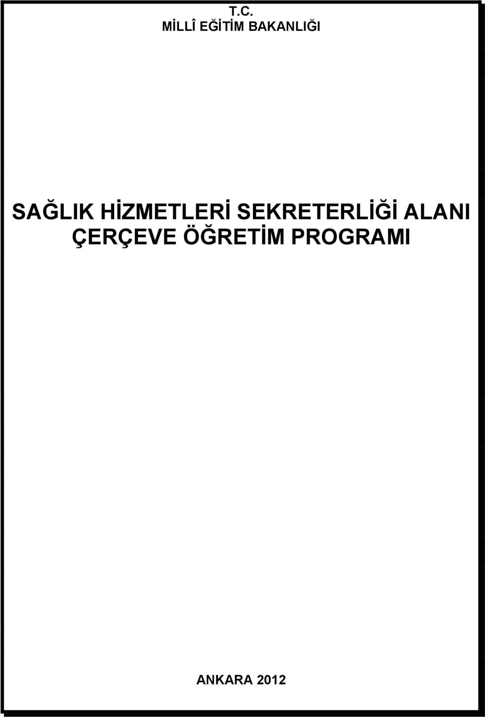 HİZMETLERİ SEKRETERLİĞİ