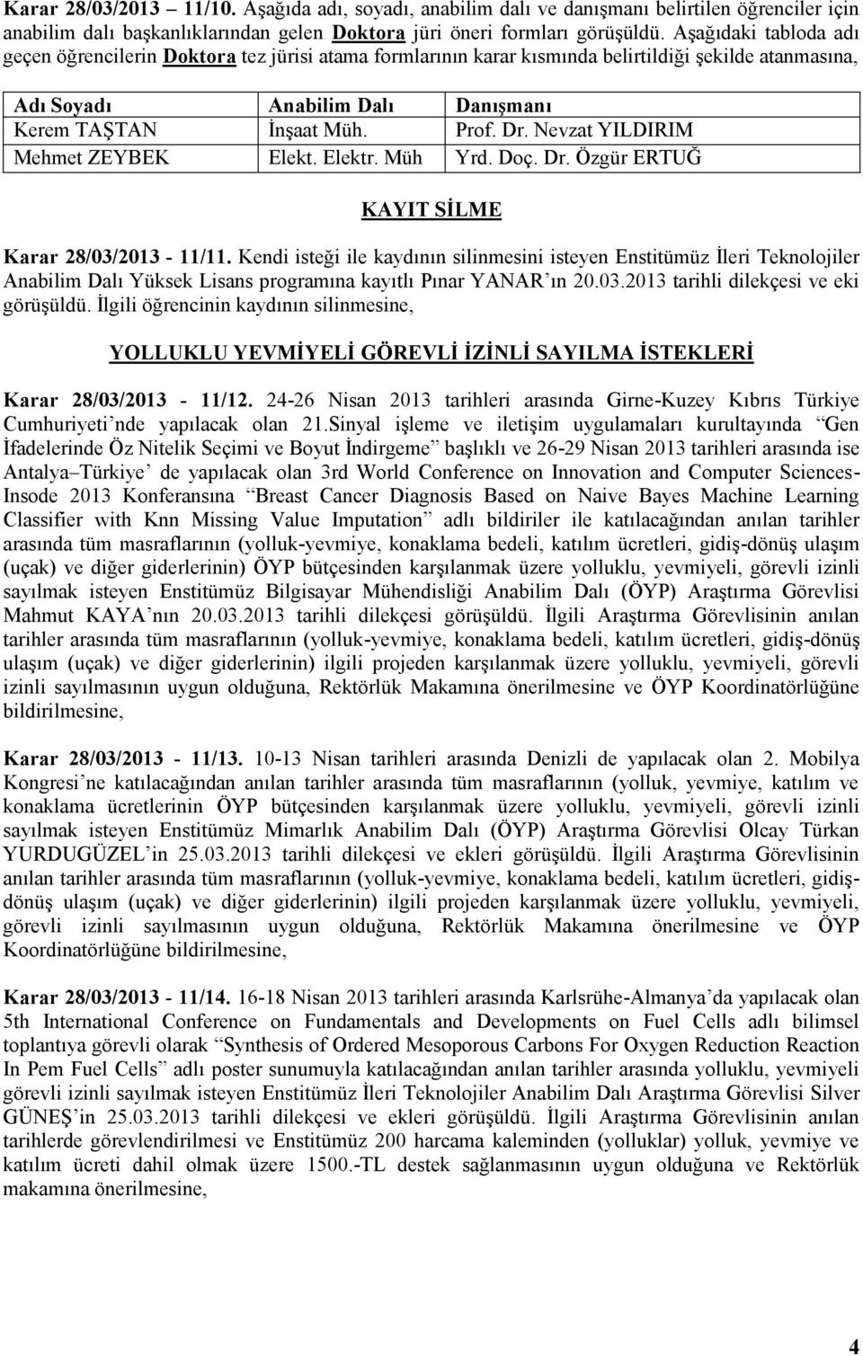 Elektr. Müh Yrd. Doç. Dr. Özgür ERTUĞ KAYIT SİLME Karar 28/03/2013-11/11.