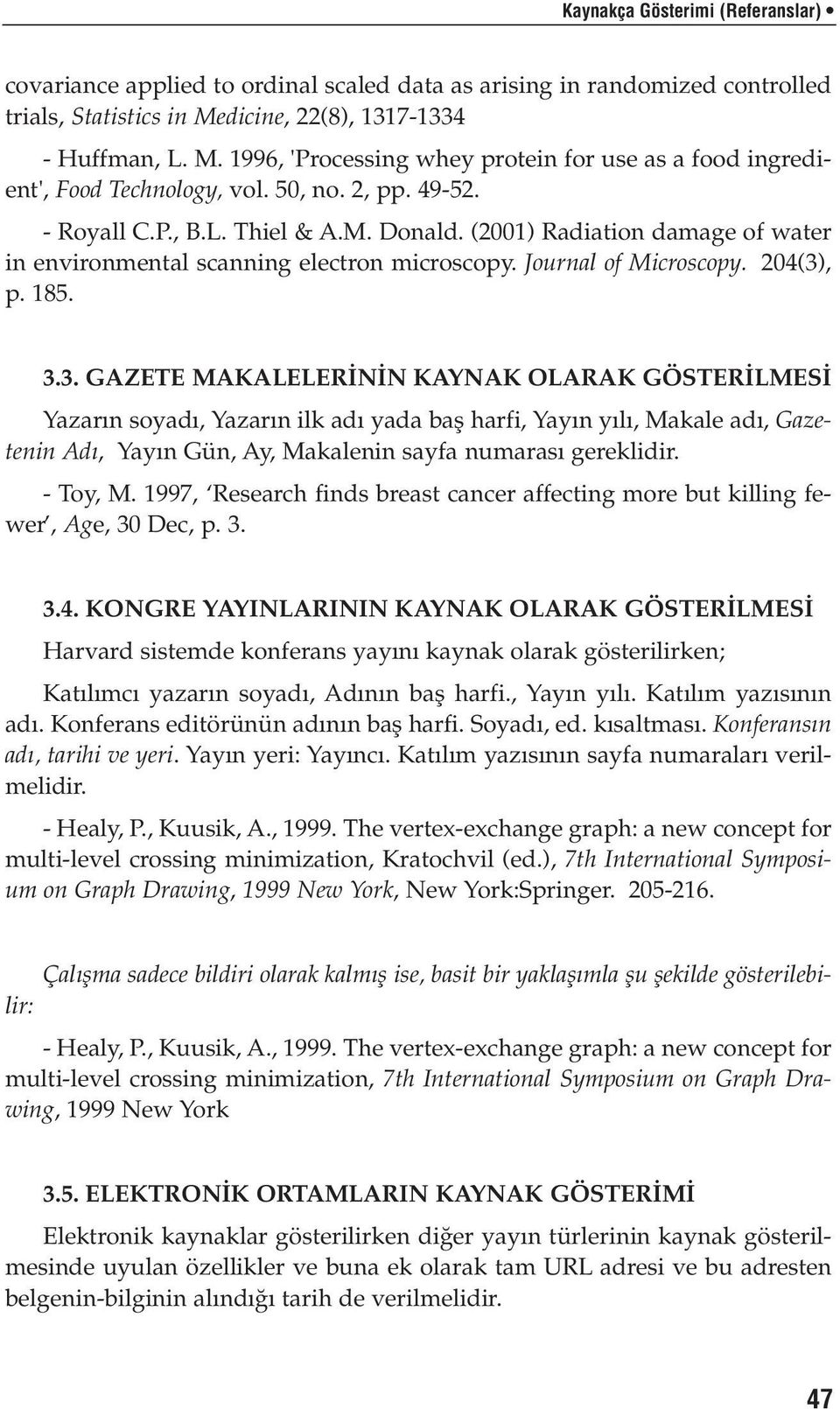 (2001) Radiation damage of water in environmental scanning electron microscopy. Journal of Microscopy. 204(3)