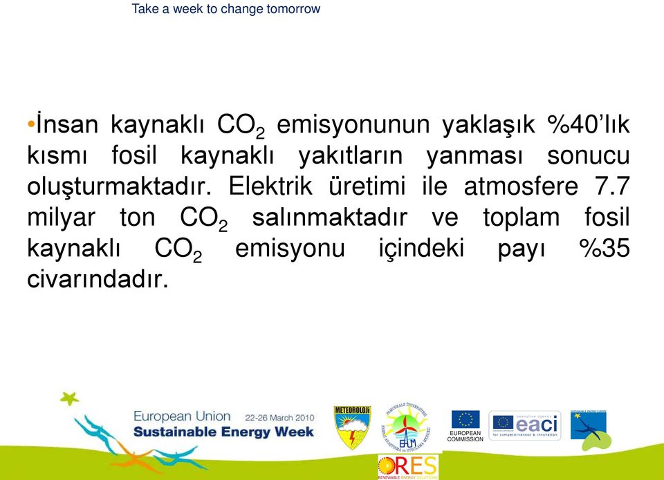 Elektrik üretimi ile atmosfere 7.