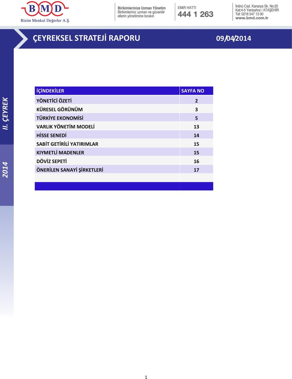 SENEDİ 14 SABİT GETİRİLİ YATIRIMLAR 15 KIYMETLİ