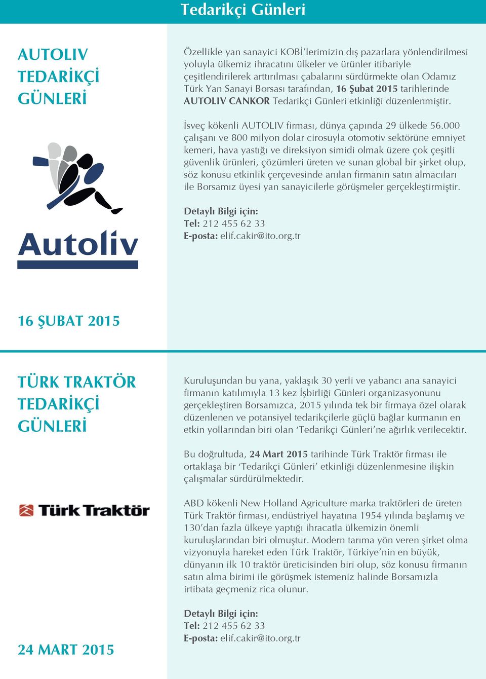 İsveç kökenli AUTOLIV firması, dünya çapında 29 ülkede 56.