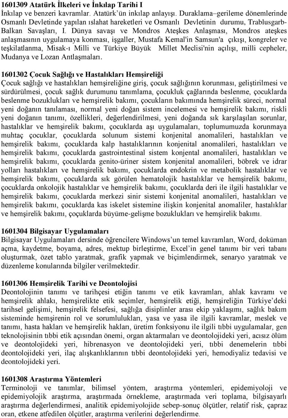 Dünya savaşı ve Mondros Ateşkes Anlaşması, Mondros ateşkes anlaşmasının uygulamaya konması, işgaller, Mustafa Kemal'in Samsun'a çıkışı, kongreler ve teşkilatlanma, Misak-ı Milli ve Türkiye Büyük