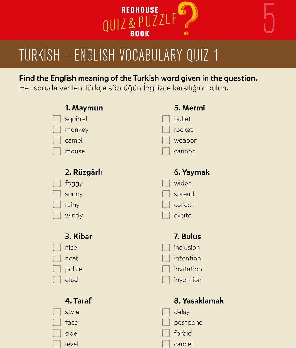 Rüzgârlı foggy sunny rainy windy 3. Kibar nice neat polite glad 4. Taraf style face side level 5.