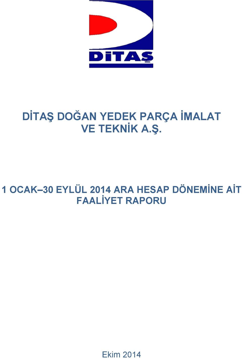 1 OCAK 30 EYLÜL 2014 ARA