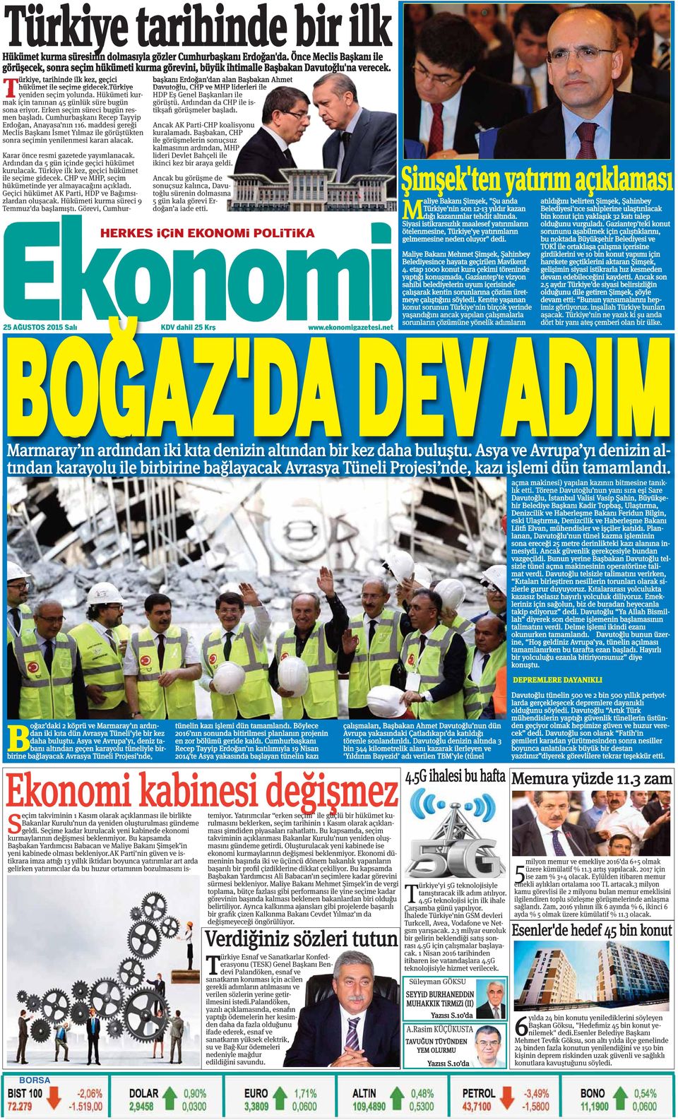 türkiye yeniden seçim yolunda. Hükümeti kurmak için tanınan 45 günlük süre bugün sona eriyor. Erken seçim süreci bugün resmen başladı. Cumhurbaşkanı Recep Tayyip Erdoğan, Anayasa'nın 116.