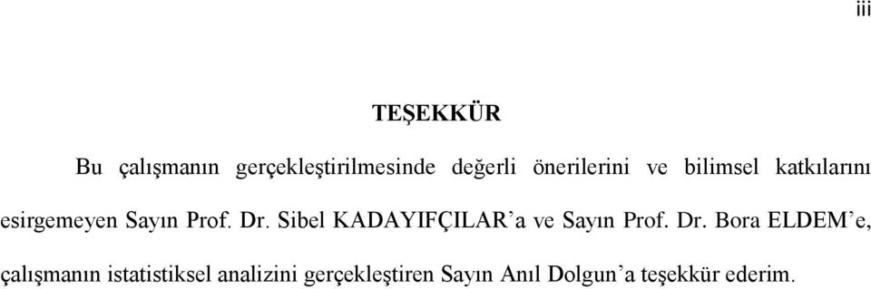 Sibel KADAYIFÇILAR a ve Sayın Prof. Dr.