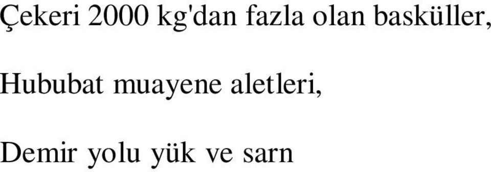 Ayar stasyonlar Muayeneleri Madde 10 - Elektrik, hava gaz, do al gaz ve su sayaçlar ayar istasyonlar n n ilk ve periyodik muayeneleri Bakanl k Merkez Te kilat taraf ndan yap l r.