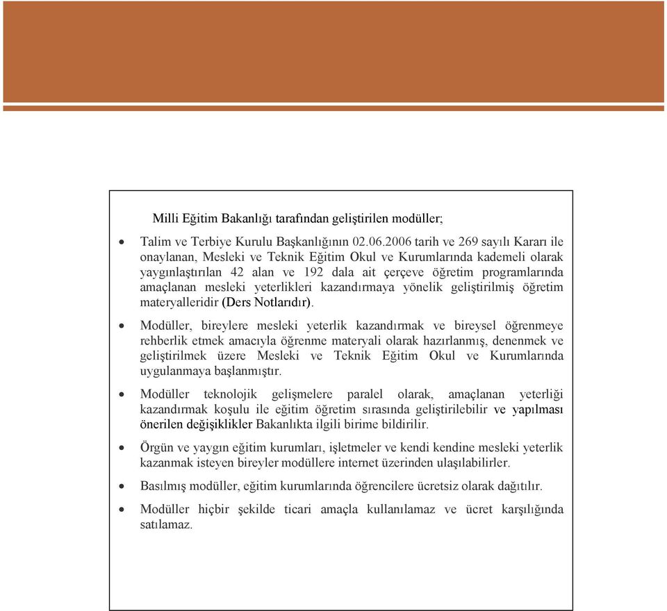 yeterlikleri kazand rmaya yönelik geli tirilmi ö retim materyalleridir (DersNotlar d r).