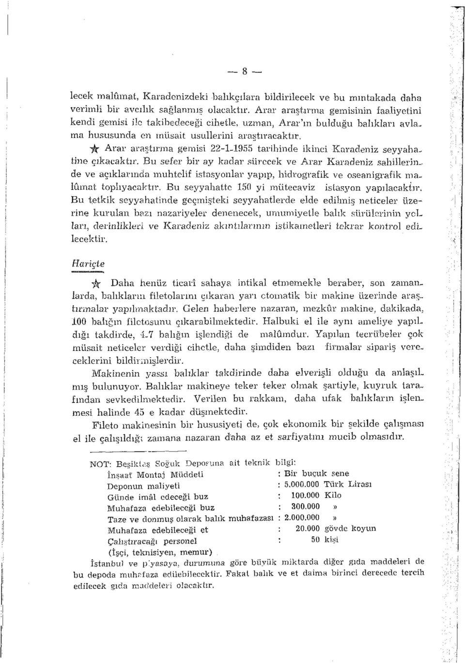 fa Arar araştırma gemisi 22-1-1955 tarihinde ikinci Karadeniz seyyahatine çıkacaktır.