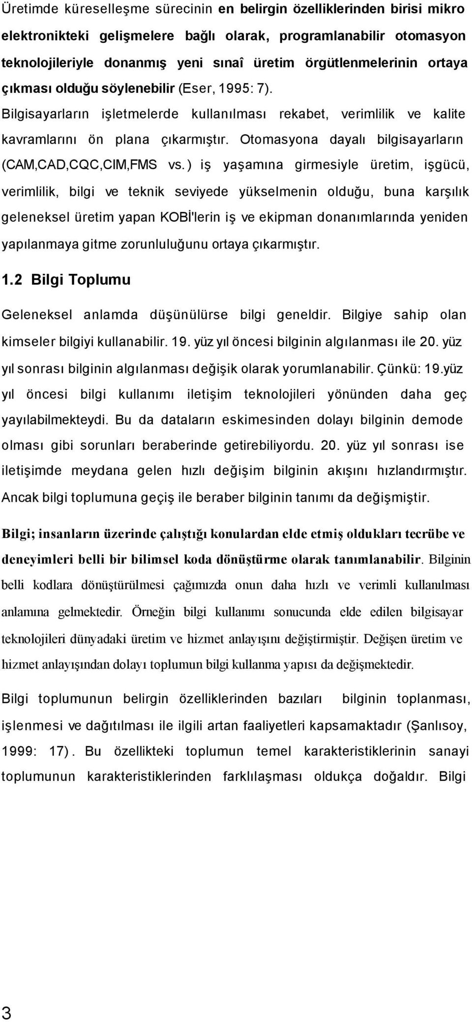 Otomasyona dayalı bilgisayarların (CAM,CAD,CQC,CIM,FMS vs.