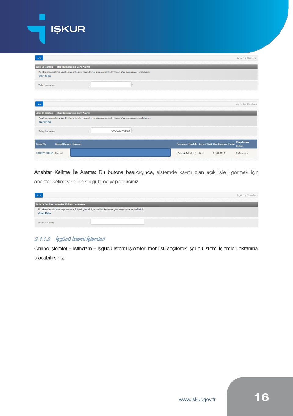 2.1.1.2 ĠĢgücü Ġstemi ĠĢlemleri Online ĠĢlemler Ġstihdam ĠĢgücü Ġstemi