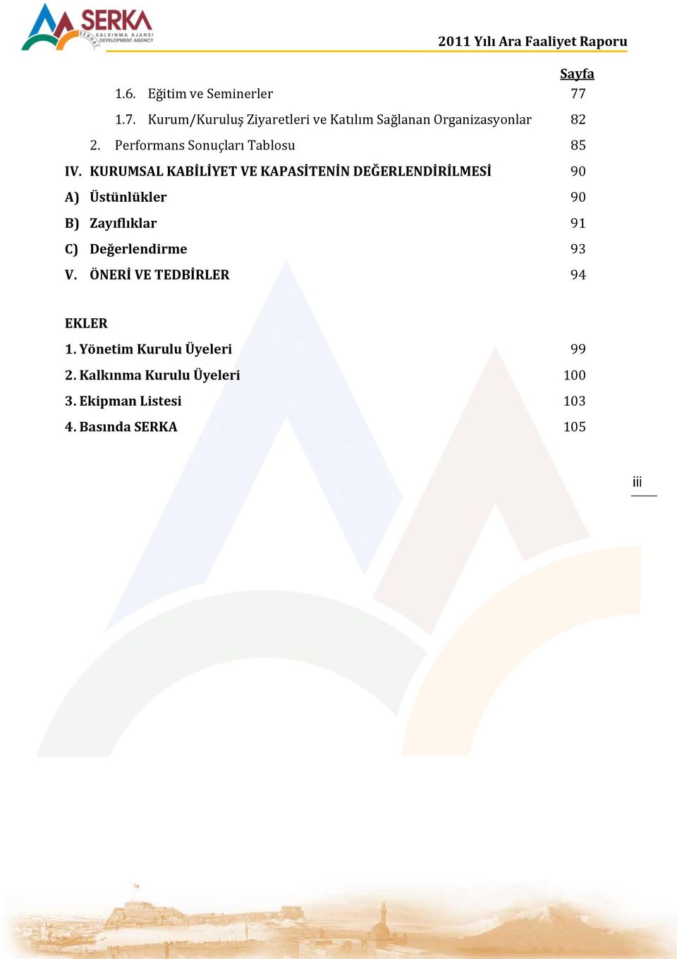 Performans Sonuçları Tablosu 85 IV.