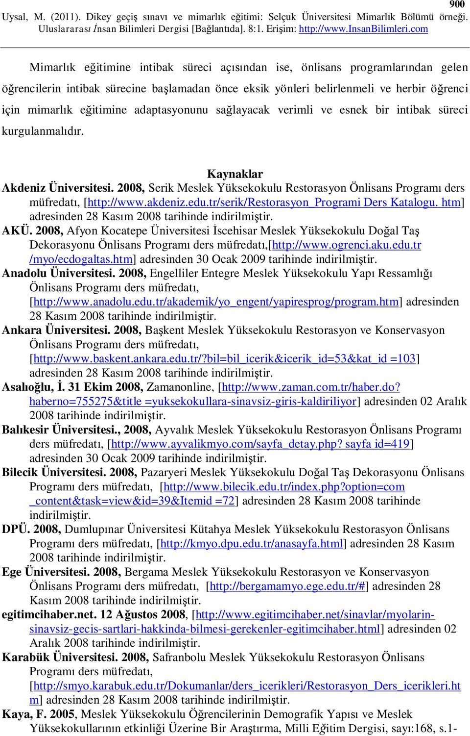 akdeniz.edu.tr/serik/restorasyon_programi Ders Katalogu. htm] adresinden 28 Kas m 2008 tarihinde indirilmi tir. AKÜ.