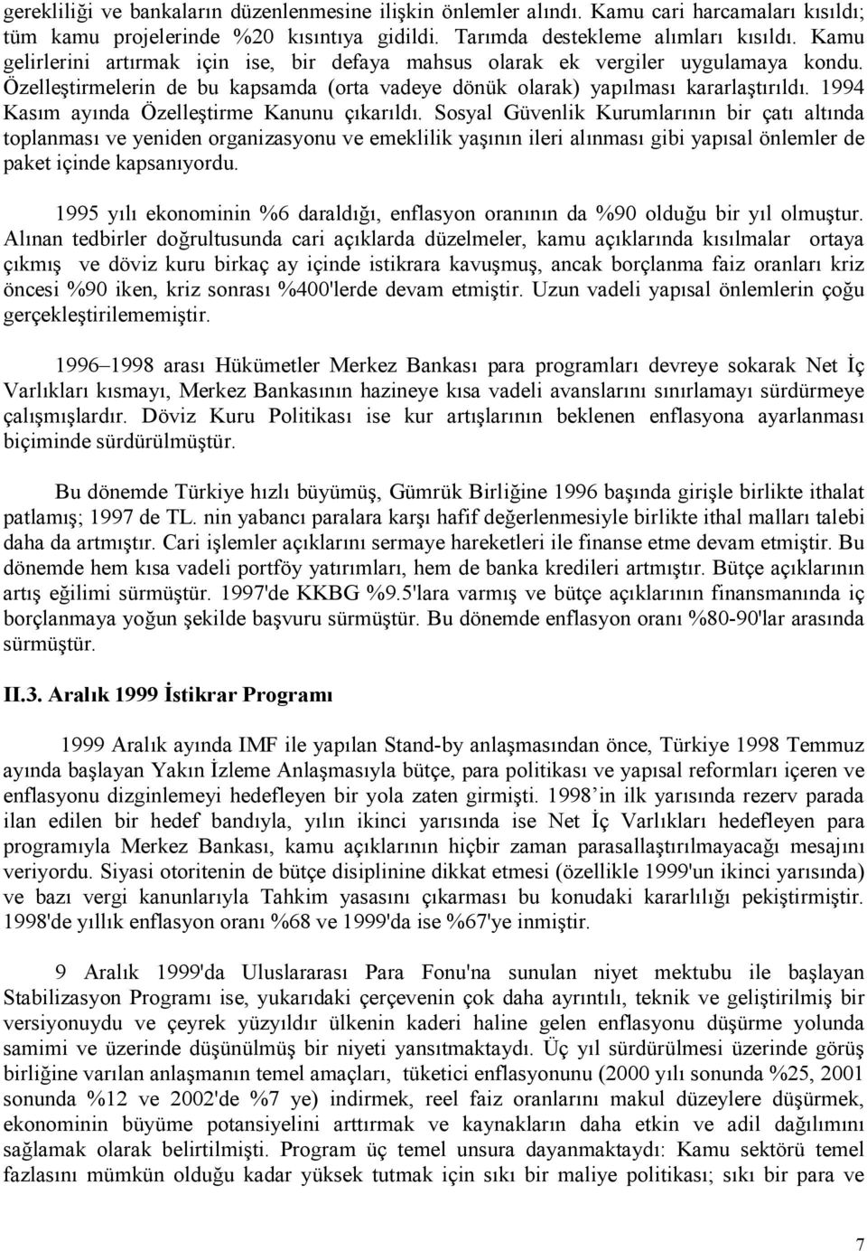 1994 Kasm aynda Özelle tirme Kanunu çkarld.