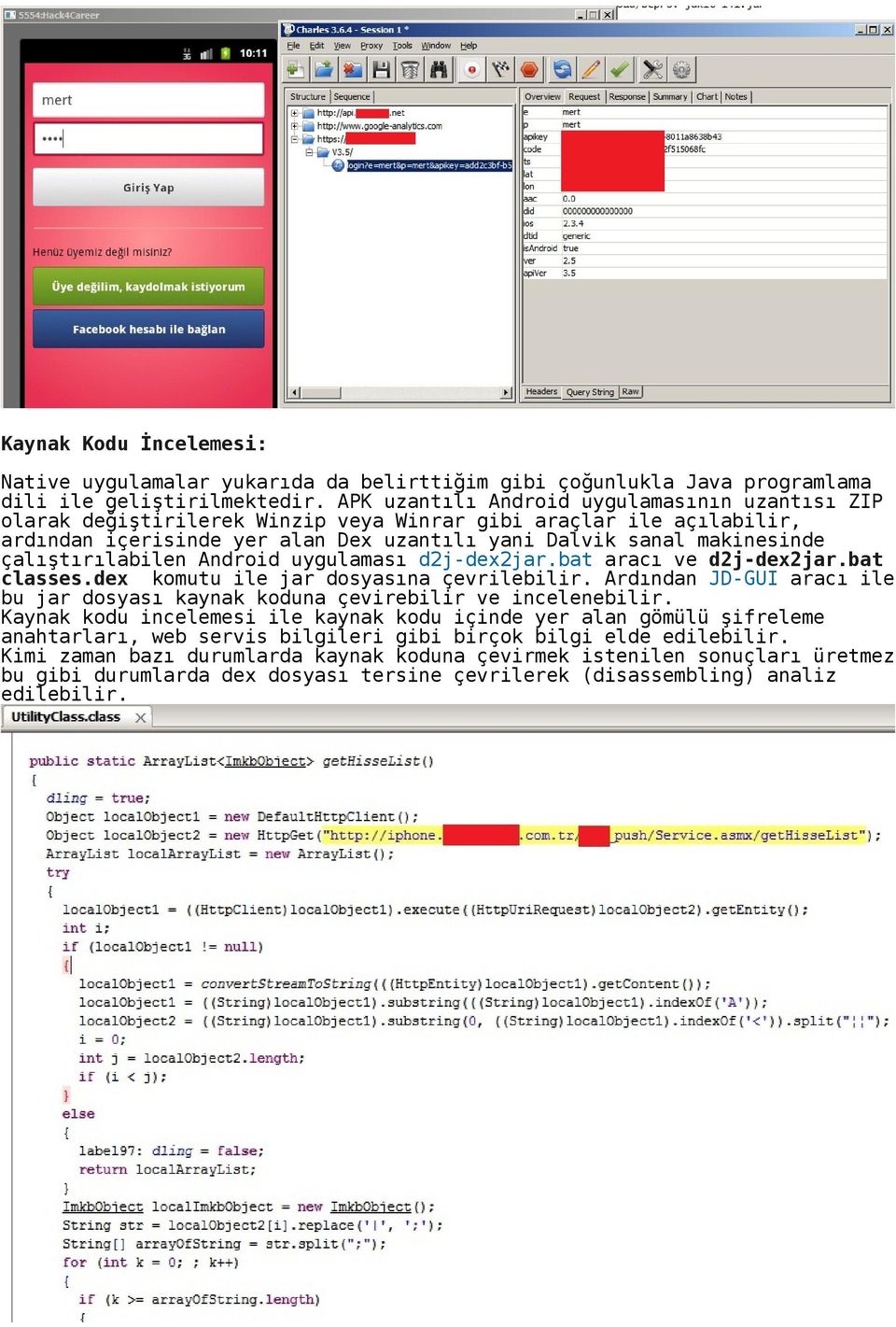 çalıştırılabilen Android uygulaması d2j-dex2jar.bat aracı ve d2j-dex2jar.bat classes.dex komutu ile jar dosyasına çevrilebilir.