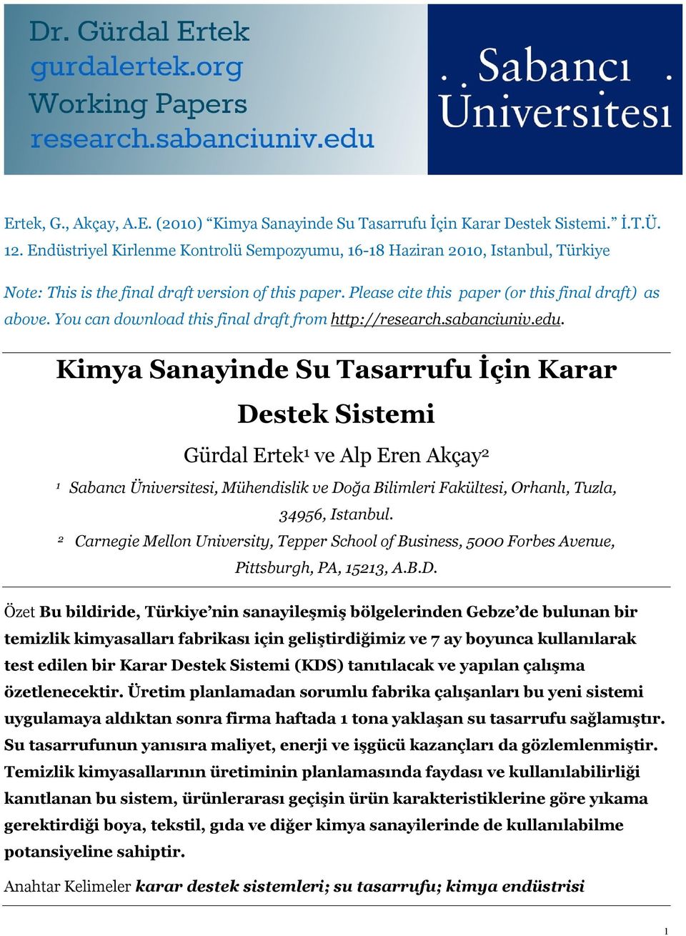 You can download this final draft from http://research.sabanciuniv.edu.