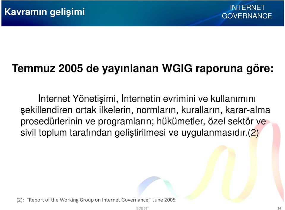 prosedürlerinin ve programların; hükümetler, özel sektör ve sivil toplum tarafından