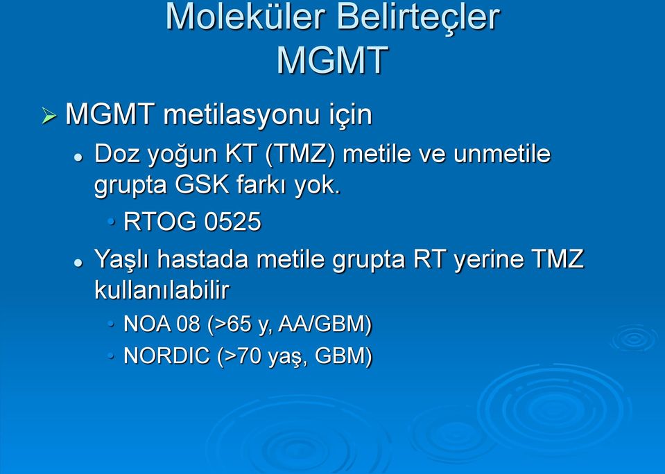 RTOG 0525 Yaşlı hastada metile grupta RT yerine TMZ