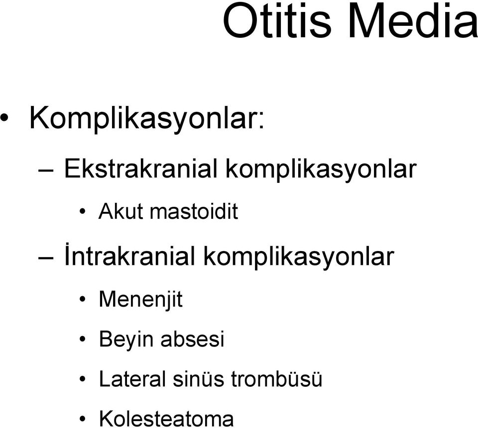 mastoidit İntrakranial komplikasyonlar