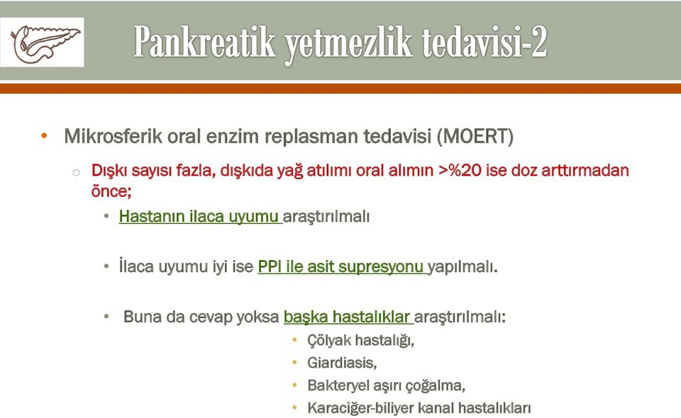 iyi ise PPI ile asit supresyonu yapılmalı.