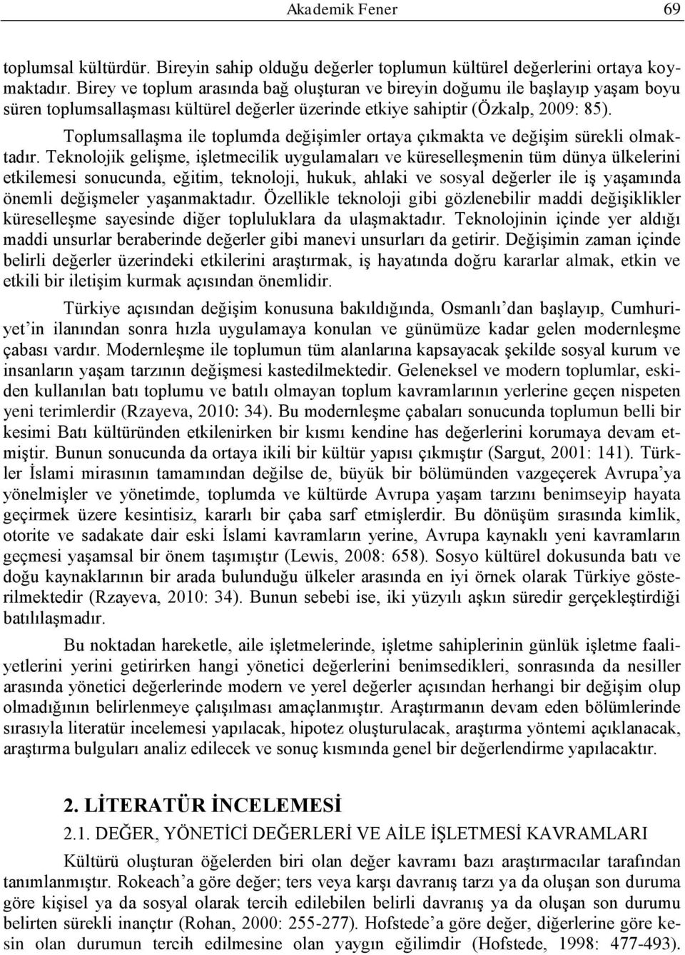 TopumsaaĢma ie topumda değiģimer ortaya çıkmakta ve değiģim süreki omaktadır.