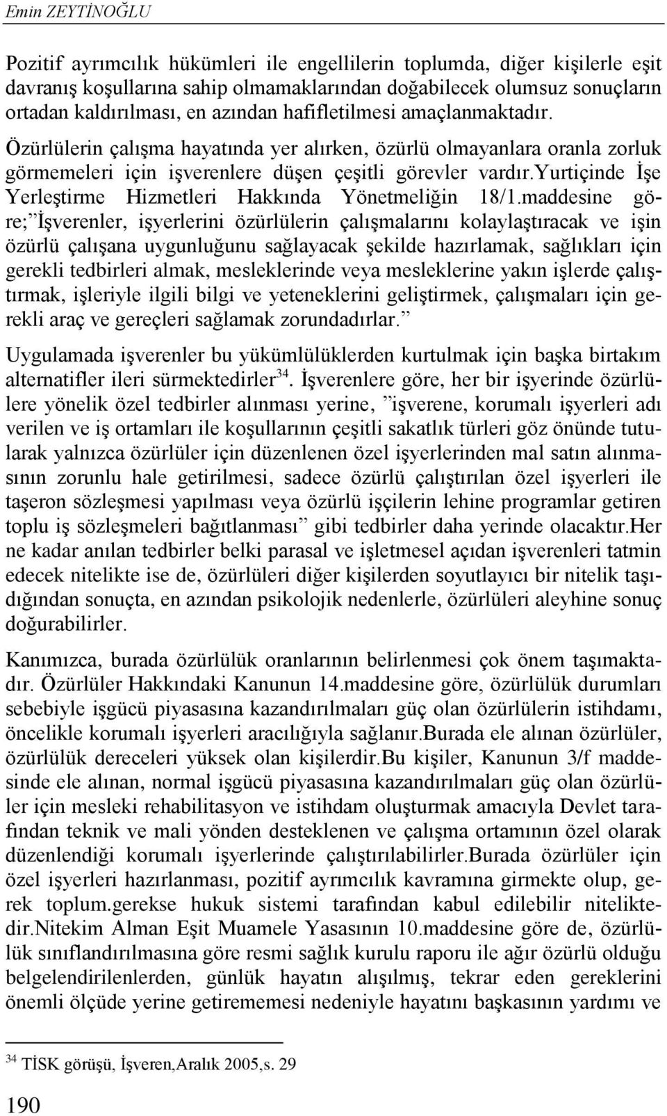 yurtiçinde İşe Yerleştirme Hizmetleri Hakkında Yönetmeliğin 18/1.