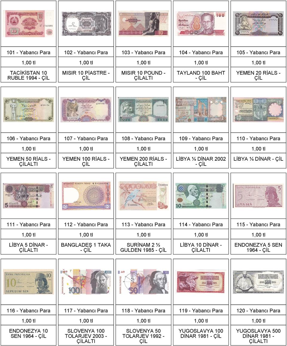 - Yabancı Para 112 - Yabancı Para 113 - Yabancı Para 114 - Yabancı Para 115 - Yabancı Para LİBYA 5 DİNAR - ALTI BANGLADEŞ 1 TAKA - SURİNAM 2 ½ GULDEN 1985 - LİBYA 10 DİNAR - ALTI ENDONEZYA 5 SEN