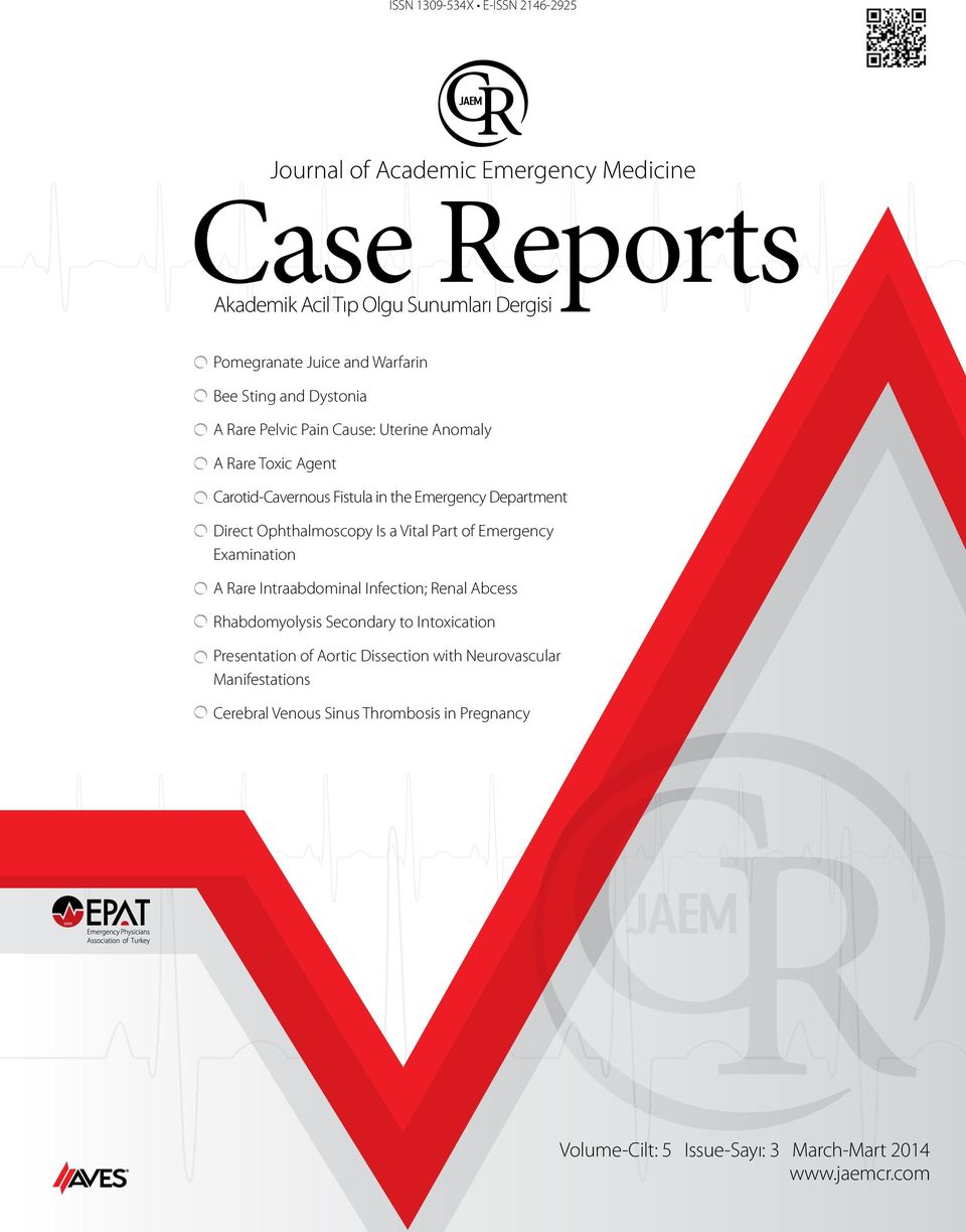 a Vital Part of Emergency Examination A Rare Intraabdominal Infection; Renal Abcess Rhabdomyolysis Secondary to Intoxication Presentation of Aortic