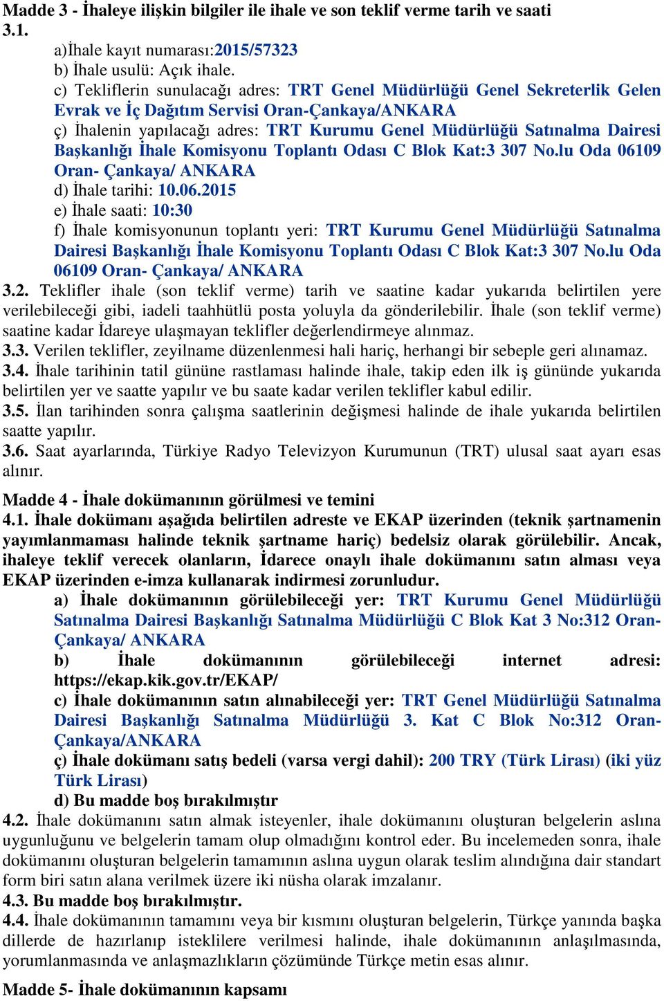 Başkanlığı İhale Komisyonu Toplantı Odası C Blok Kat:3 307 No.lu Oda 061