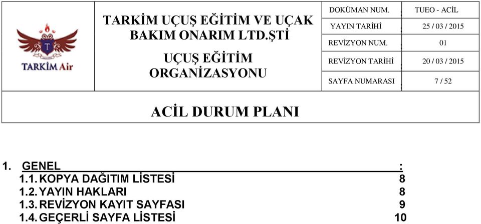 01 SAYFA NUMARASI 7 / 52 1. GENEL 1.1. KOPYA DAĞITIM LĠSTESĠ 8 1.