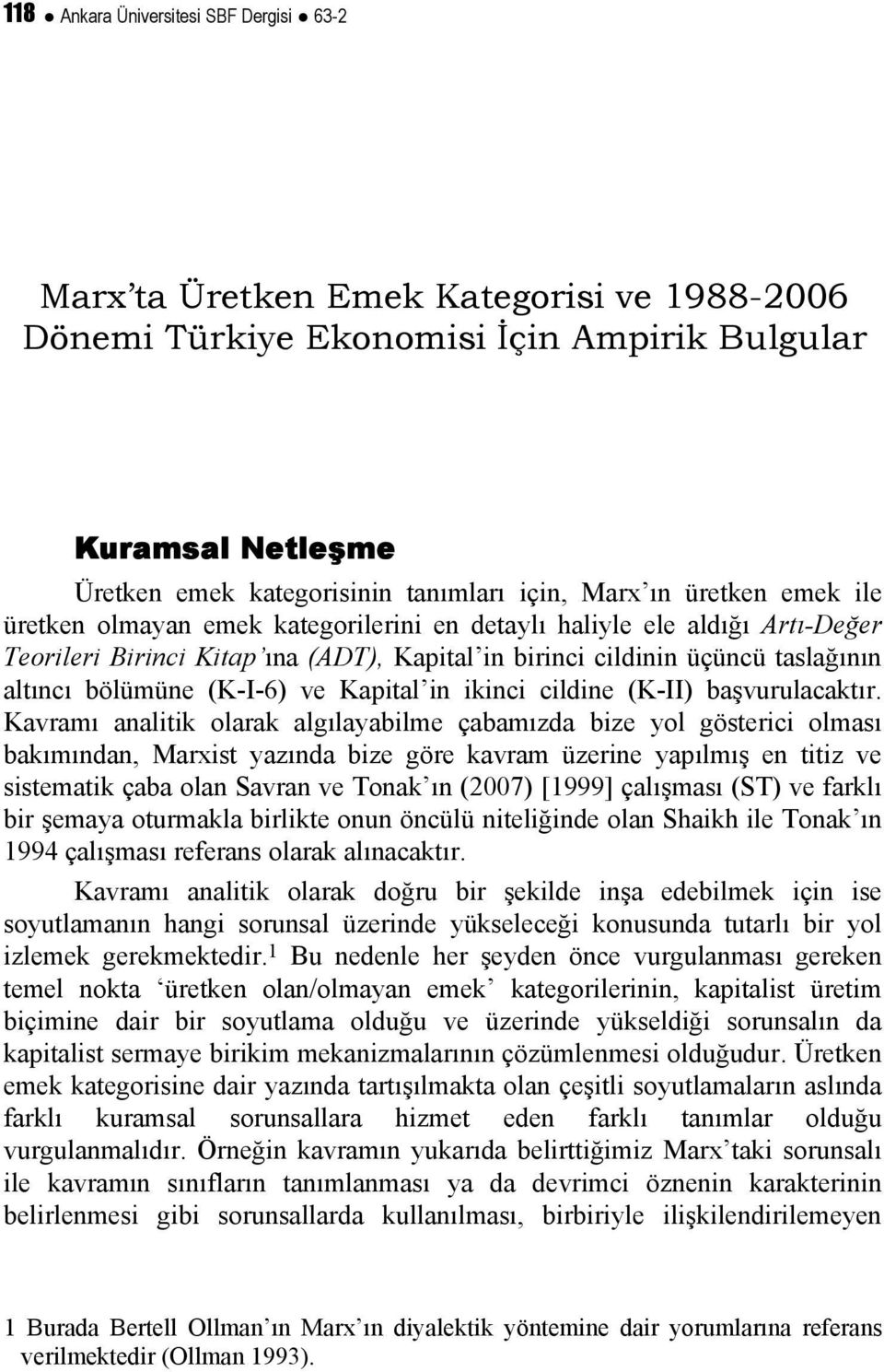 (K-I-6) ve Kapital in ikinci cildine (K-II) başvurulacaktır.