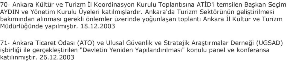 Ankara'da Turizm Sektörünün geliştirilmesi bakımından alınması gerekli önlemler üzerinde yoğunlaşan toplantı Ankara İl Kültür ve