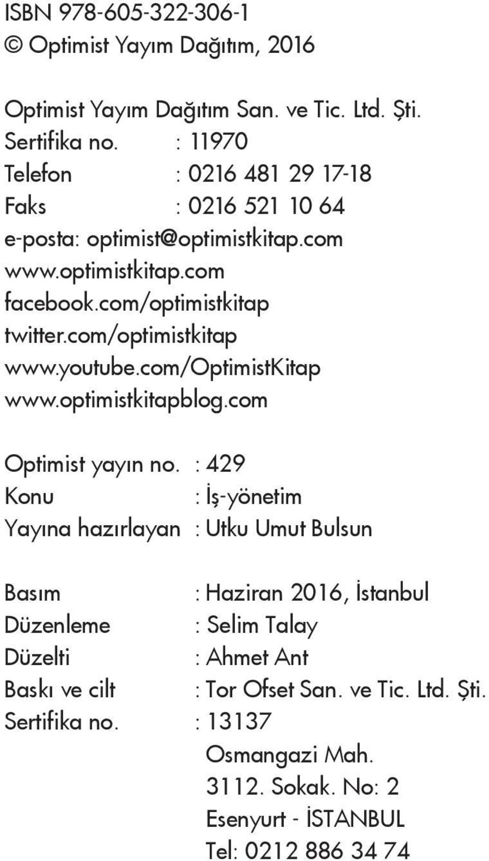 com/optimistkitap www.youtube.com/optimistkitap www.optimistkitapblog.com Optimist yayın no.