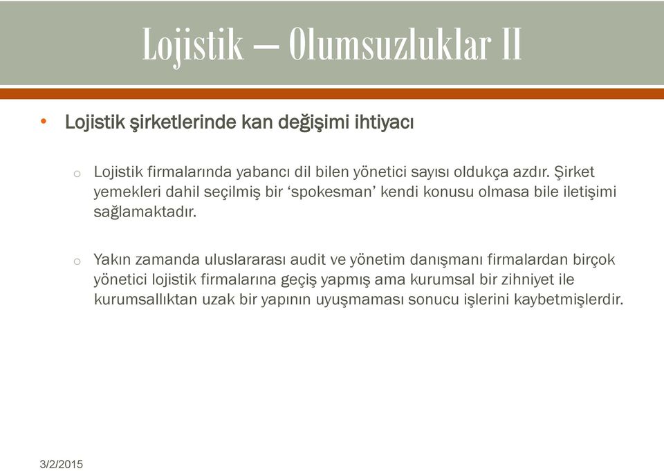 Şirket yemekleri dahil seçilmiş bir spkesman kendi knusu lmasa bile iletişimi sağlamaktadır.