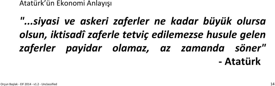 iktisadî zaferle tetviç edilemezse husule gelen zaferler