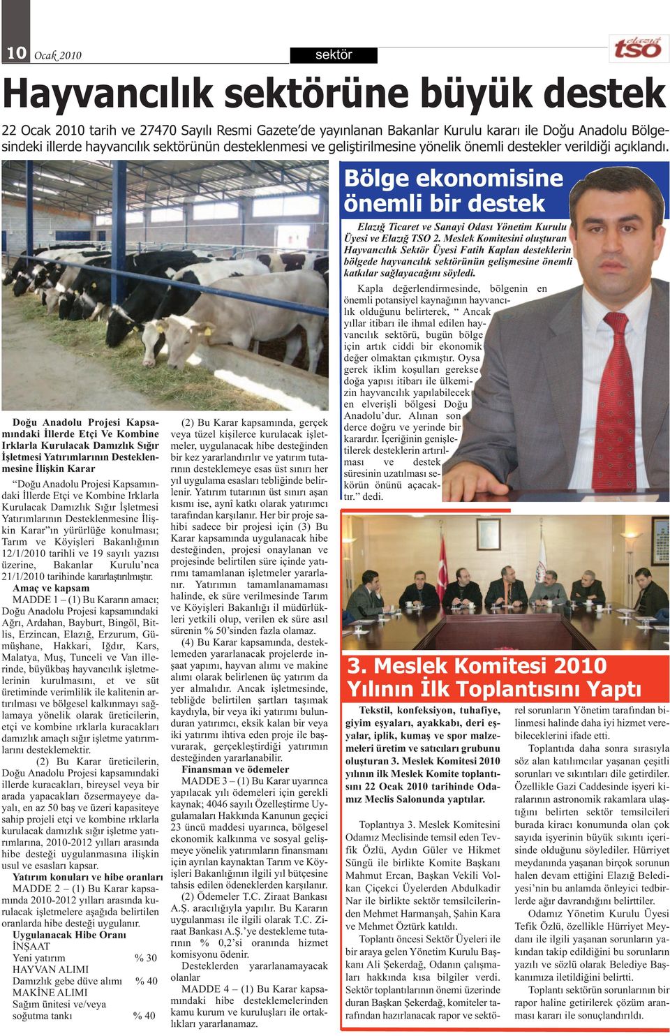 Doğu Anadolu Projesi Kapsamındaki İllerde Etçi Ve Kombine Irklarla Kurulacak Damızlık Sığır İşletmesi Yatırımlarının Desteklenmesine İlişkin Karar Doğu Anadolu Projesi Kapsamındaki İllerde Etçi ve